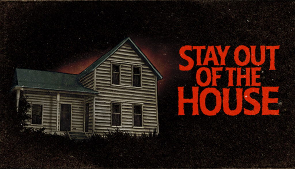 Stay Out of the House